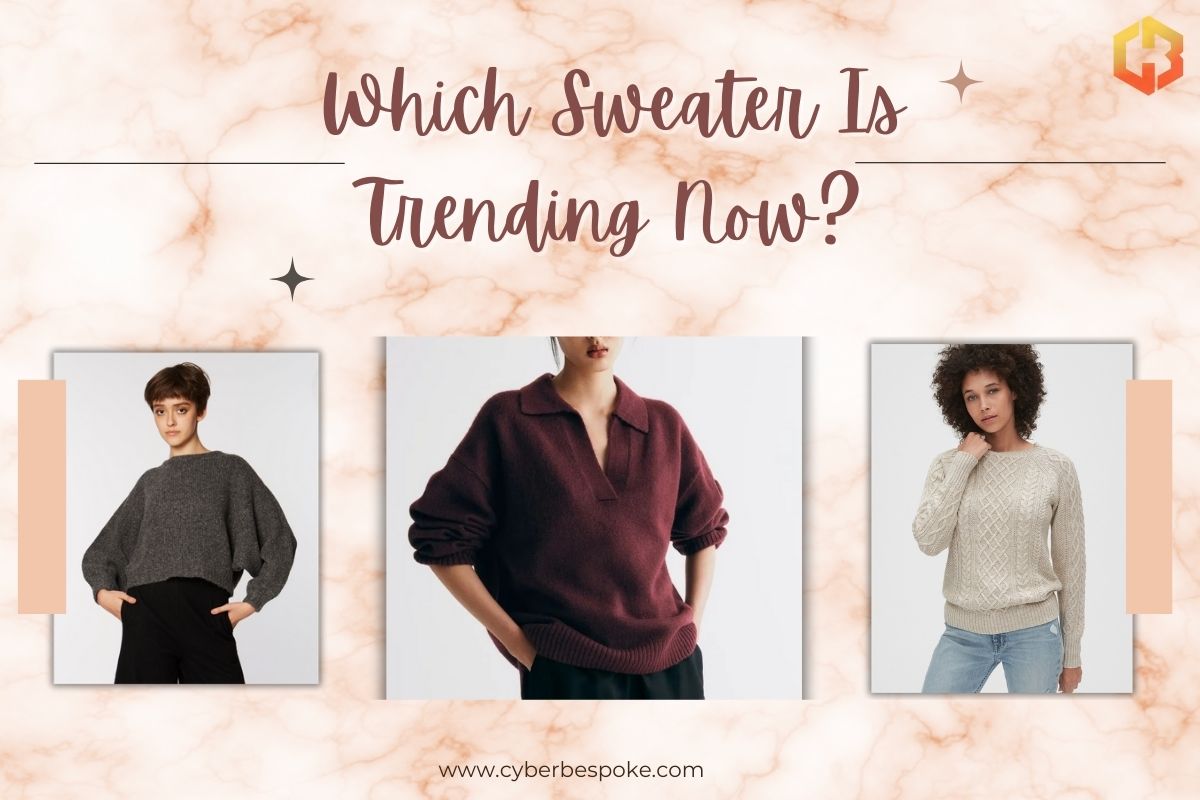 Which Sweater Is Trending Now