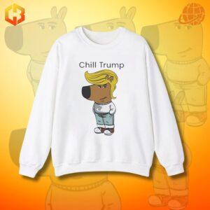 Graphic sweatshirt showcasing Donald Trump in a humorous pose with the text "Chill Trump" underneath.