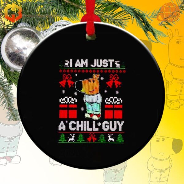 Holiday bauble showcasing a cool, chill-themed design with the words 'I Am Just a Chill Guy