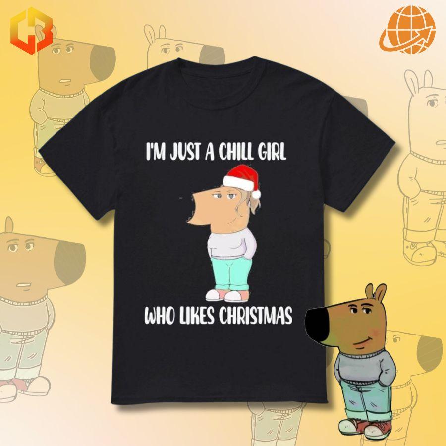 A festive t-shirt with the phrase "I'm Just a Chill Girl Who Likes Christmas" surrounded by holiday-themed graphics