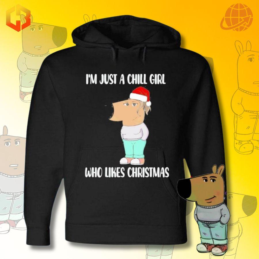 Black hoodie with chill guy meme and text "I'm Just a Chill Girl Who Likes Christmas"