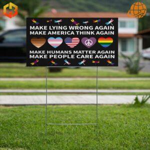 Make Lying Wrong Again Make American Think Again Yard Sign cool sign