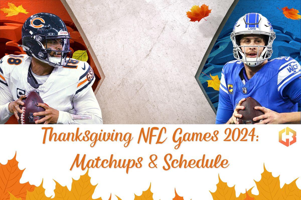 Thanksgiving NFL Games 2024 Matchups Schedule