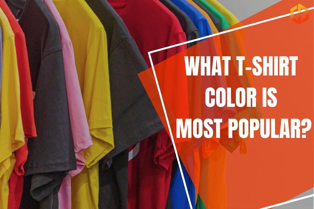 What T-Shirt Color is Most Popular