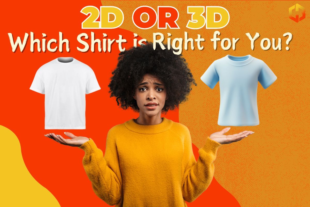 2D Or 3D Which Shirt Is Right For You