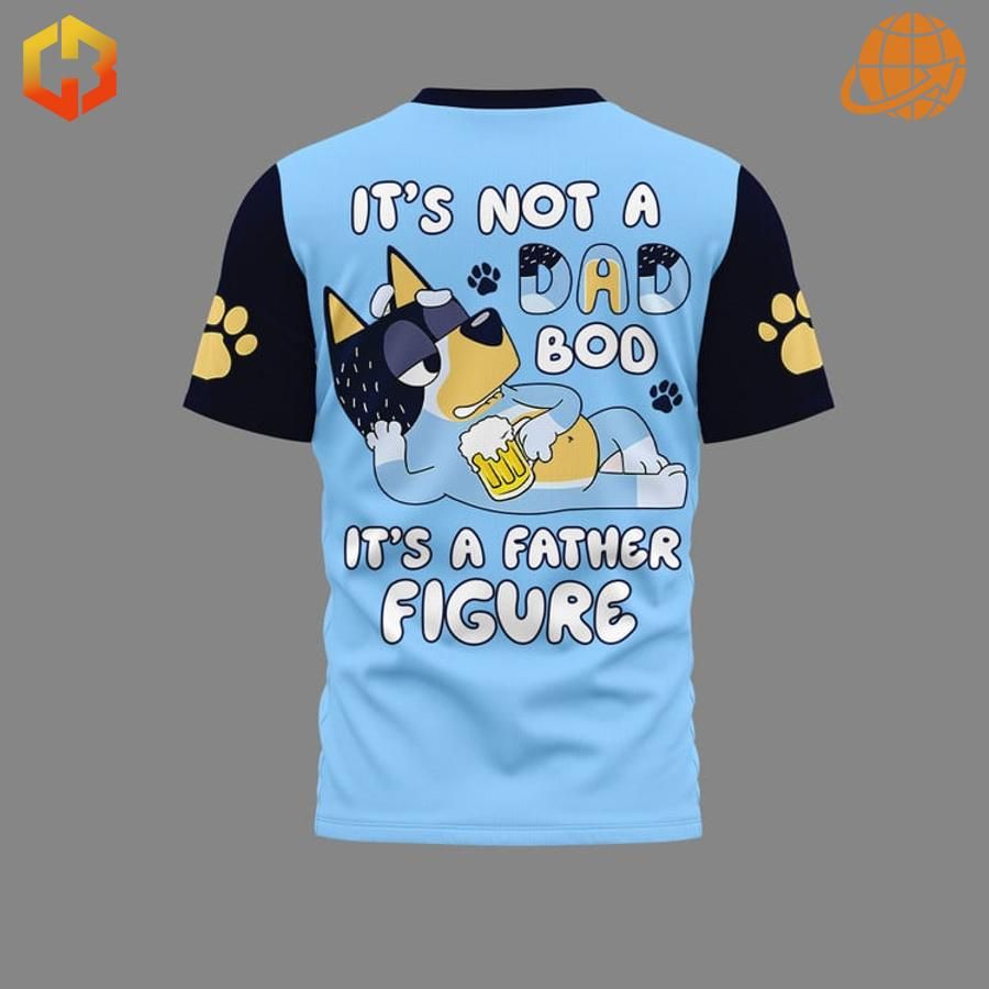 Back view of Bluey Bandit It's A Father Figure Shirt with Bandit lounging and humorous quote.