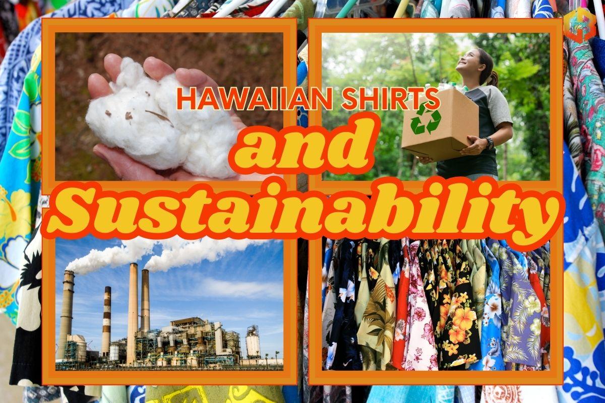 Hawaiian Shirts And Sustainability