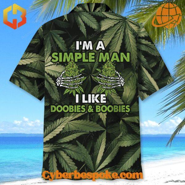 Bright floral-patterned I Am A Simple Man I Like Doobies & Boobies Version Hawaiian Shirt with short sleeves and a button-up front