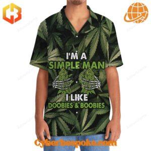 Bright floral-patterned I Am A Simple Man I Like Doobies & Boobies Version Hawaiian Shirt with short sleeves and a button-up front