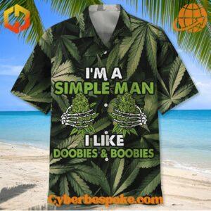 Bright floral-patterned I Am A Simple Man I Like Doobies & Boobies Version Hawaiian Shirt with short sleeves and a button-up front