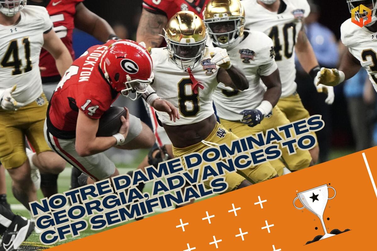 Notre Dame Dominates Georgia, Advances To CFP Semifinals (1)