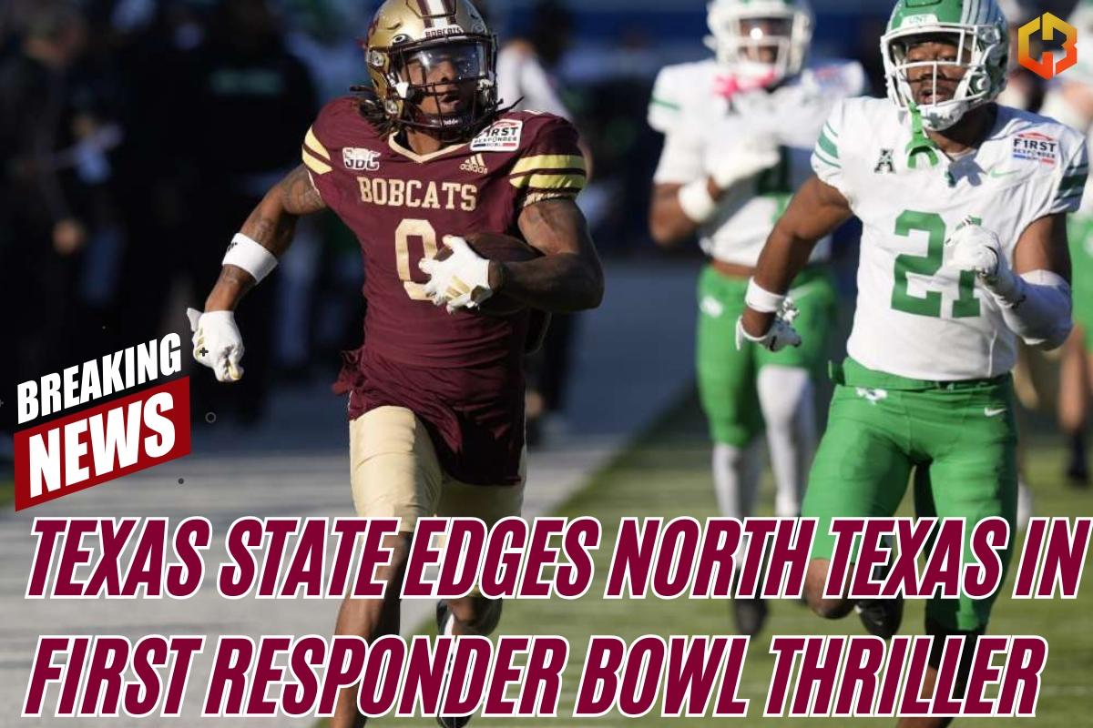 Texas State Edges North Texas in First Responder Bowl Thriller