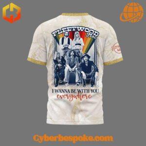 The Fleetwood Mac I Wanna Be With You Everywhere Shirt brings your style to life.