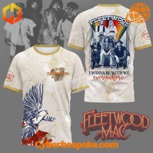 The Fleetwood Mac I Wanna Be With You Everywhere Shirt brings your style to life.