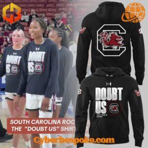 Stylish and breathable South Carolina Gamecocks Women's Basketball Doubt Us Hoodie, perfect for any occasion.